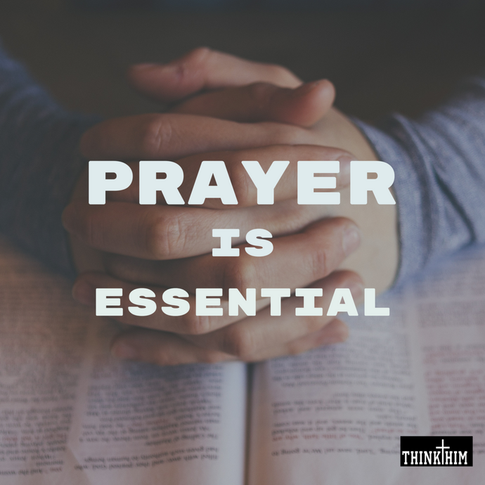 Prayer is Essential